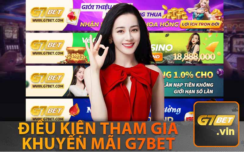 Điều Kiện Tham Gia Khuyến Mãi G7Bet